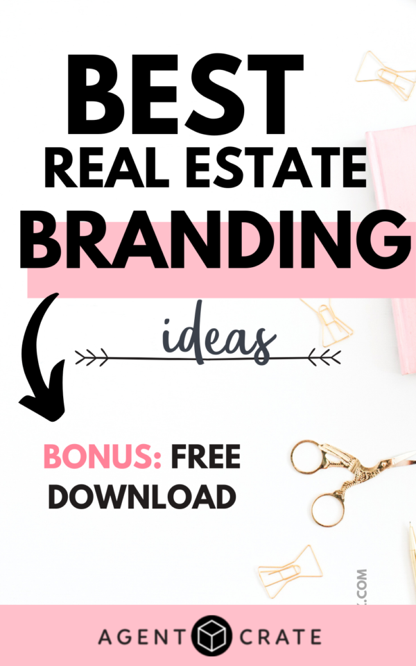 Best Real Estate Agent Branding Guide For Top Agents