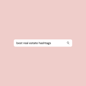 real estate hashtags