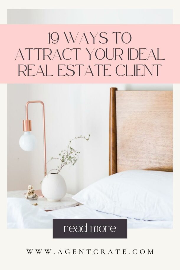 19 POPULAR WAYS TO ATTRACT YOUR IDEAL REAL ESTATE CLIENT