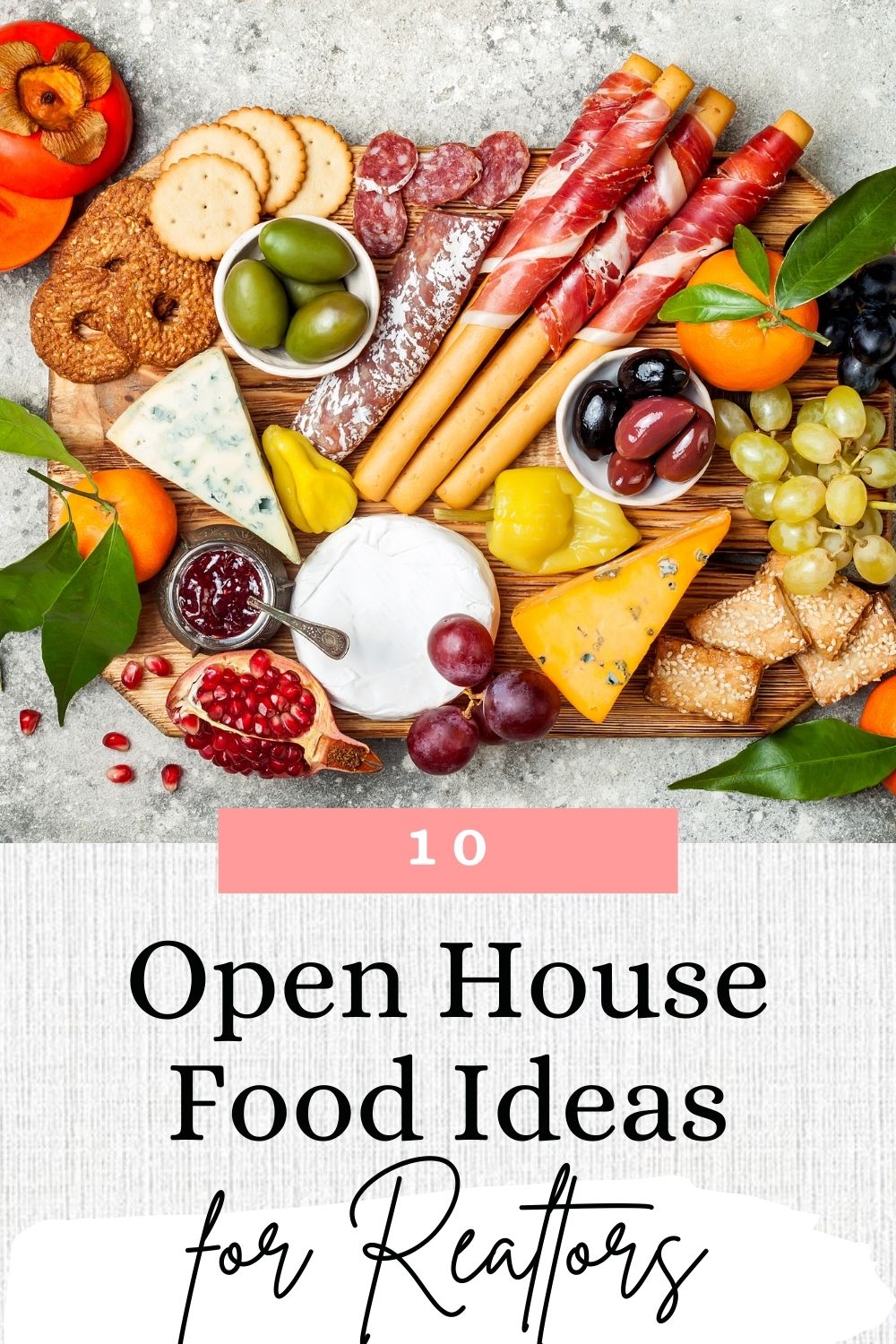 OPEN HOUSE FOOD IDEAS FOR REALTORS