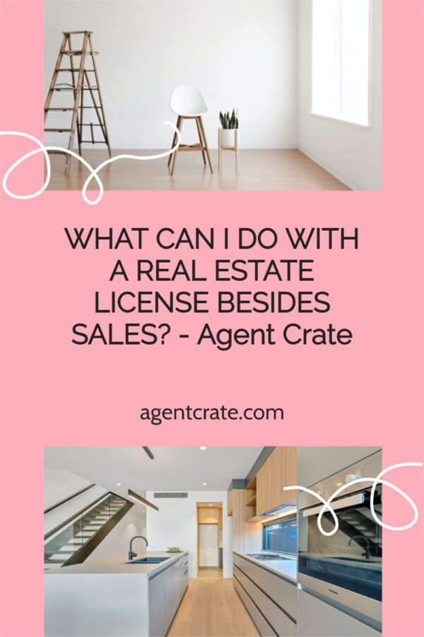 WHAT CAN I DO WITH A REAL ESTATE LICENSE BESIDES SALES?