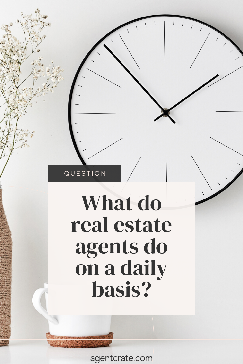 What do real estate agents do on a daily basis