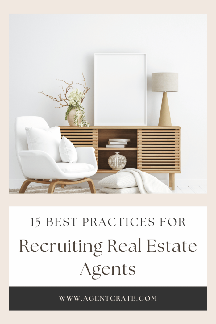 15 Best Practices For Recruiting Real Estate Agents