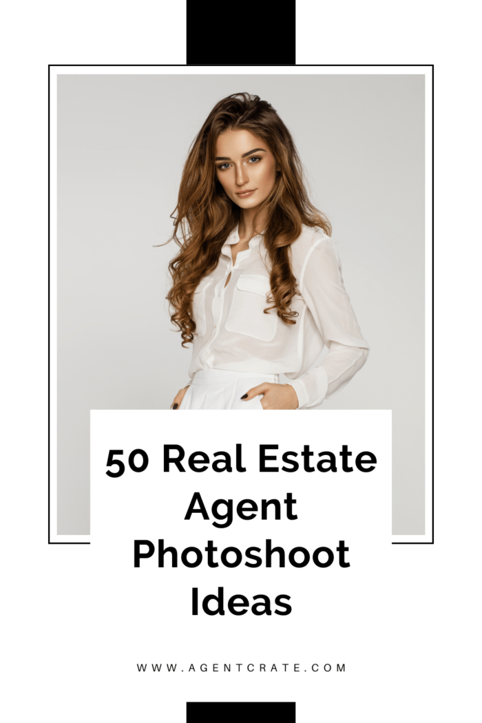 50 Best Real Estate Agent Photoshoot Ideas For 2024